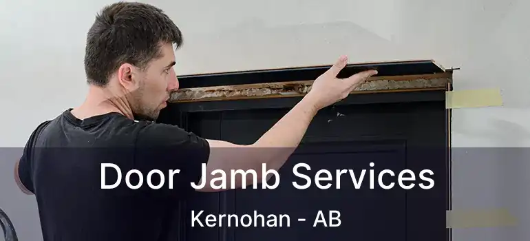  Door Jamb Services Kernohan - AB