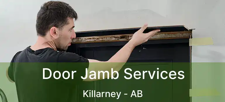  Door Jamb Services Killarney - AB