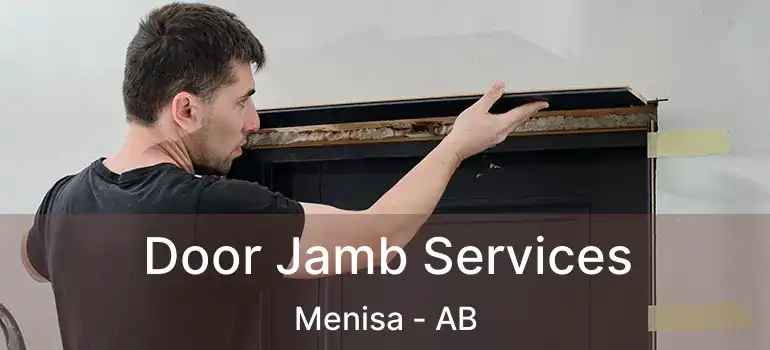  Door Jamb Services Menisa - AB