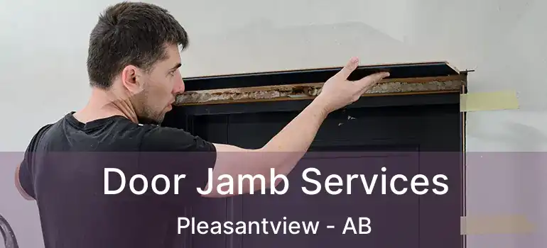  Door Jamb Services Pleasantview - AB