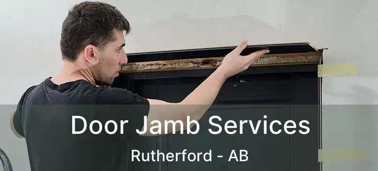  Door Jamb Services Rutherford - AB