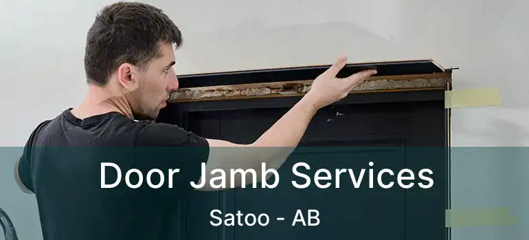  Door Jamb Services Satoo - AB