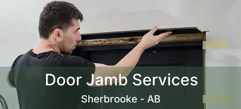  Door Jamb Services Sherbrooke - AB