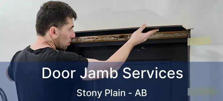  Door Jamb Services Stony Plain - AB