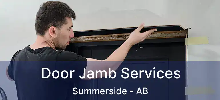  Door Jamb Services Summerside - AB