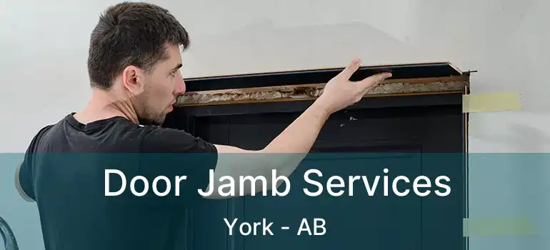  Door Jamb Services York - AB
