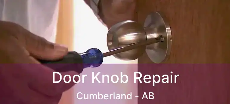  Door Knob Repair Cumberland - AB
