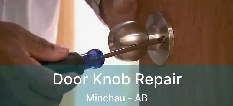  Door Knob Repair Minchau - AB