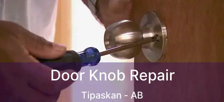  Door Knob Repair Tipaskan - AB