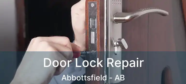  Door Lock Repair Abbottsfield - AB