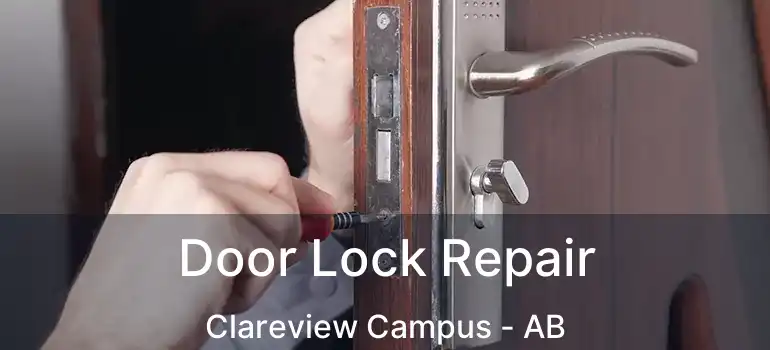  Door Lock Repair Clareview Campus - AB