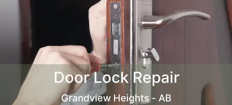  Door Lock Repair Grandview Heights - AB