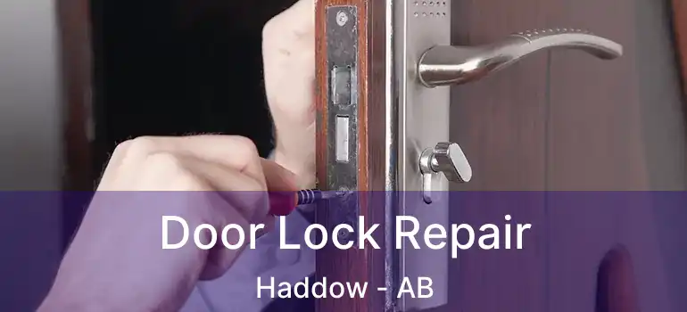  Door Lock Repair Haddow - AB