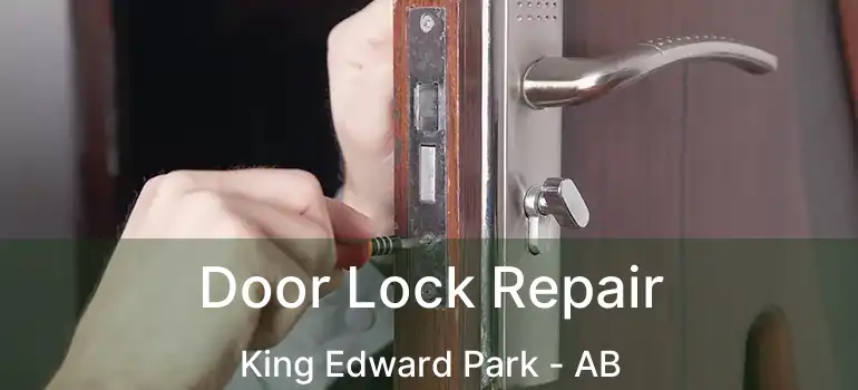  Door Lock Repair King Edward Park - AB