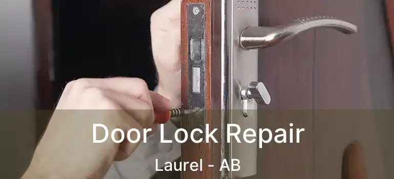  Door Lock Repair Laurel - AB