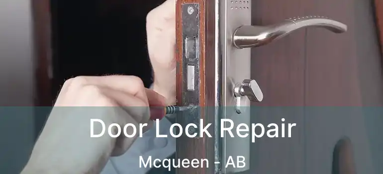 Door Lock Repair Mcqueen - AB