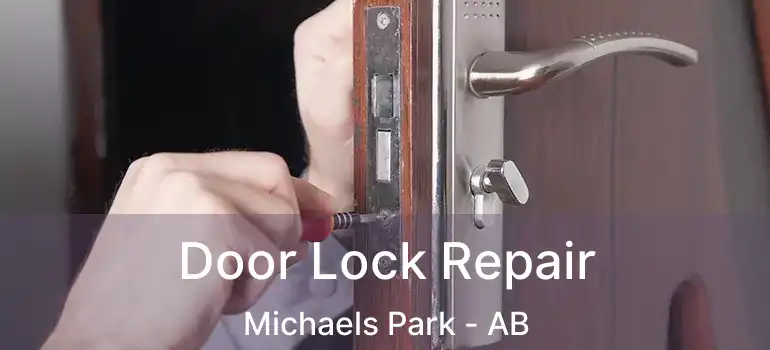  Door Lock Repair Michaels Park - AB