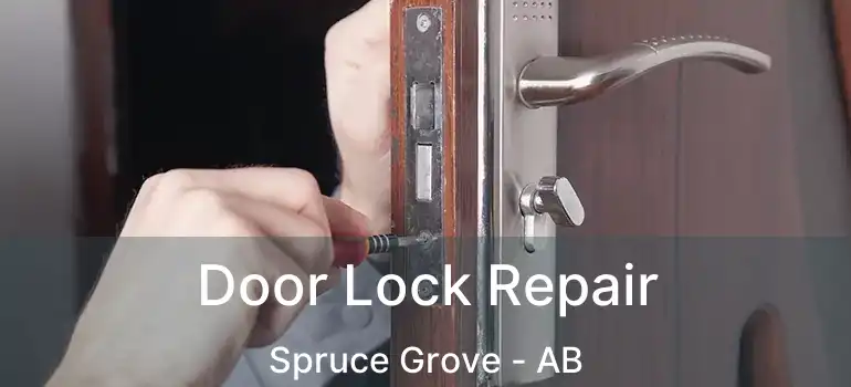  Door Lock Repair Spruce Grove - AB