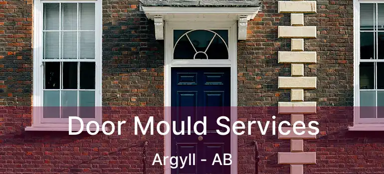  Door Mould Services Argyll - AB