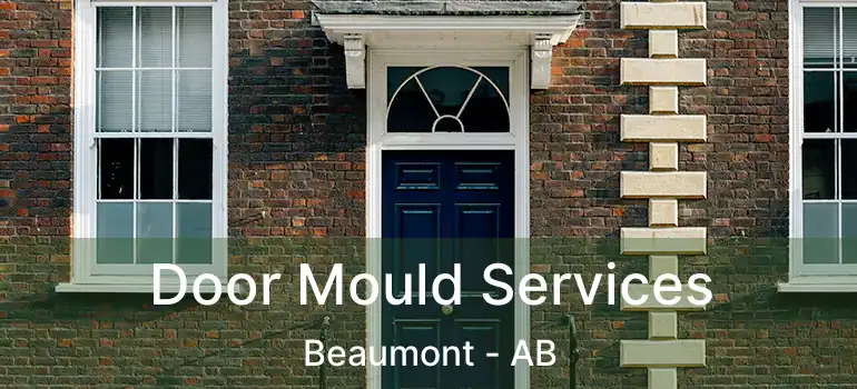  Door Mould Services Beaumont - AB