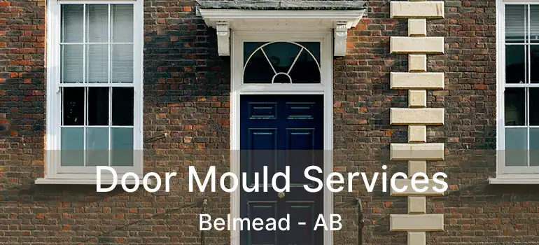  Door Mould Services Belmead - AB