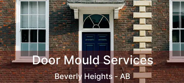  Door Mould Services Beverly Heights - AB