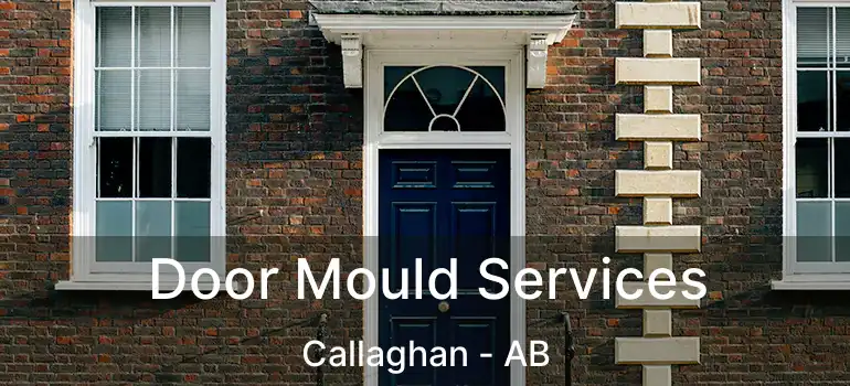  Door Mould Services Callaghan - AB