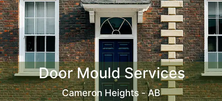  Door Mould Services Cameron Heights - AB