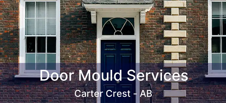  Door Mould Services Carter Crest - AB