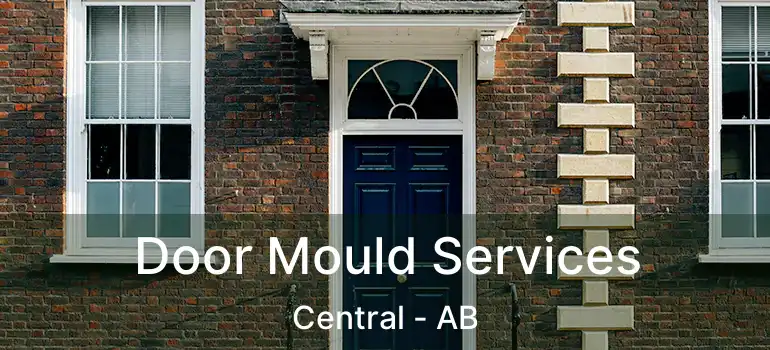  Door Mould Services Central - AB