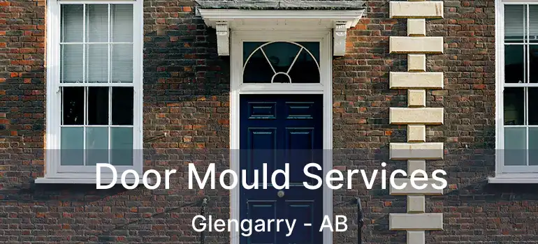  Door Mould Services Glengarry - AB
