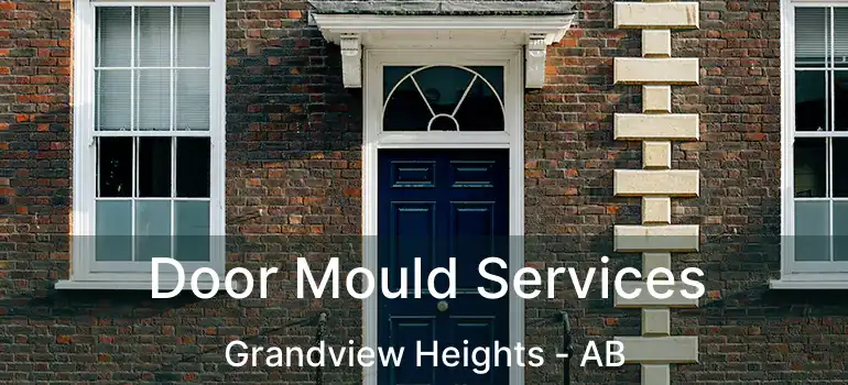  Door Mould Services Grandview Heights - AB