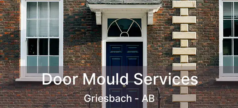  Door Mould Services Griesbach - AB