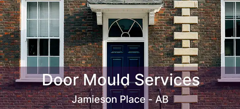  Door Mould Services Jamieson Place - AB