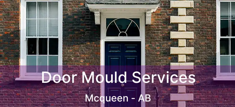  Door Mould Services Mcqueen - AB