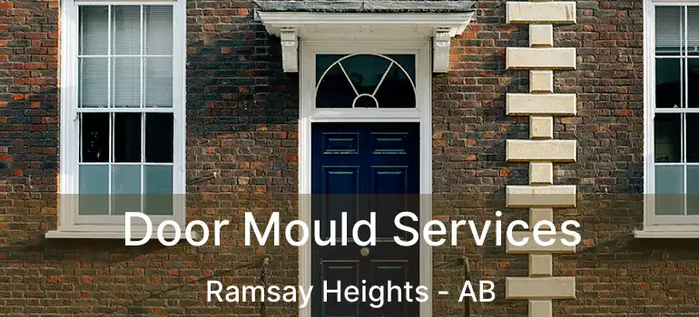  Door Mould Services Ramsay Heights - AB