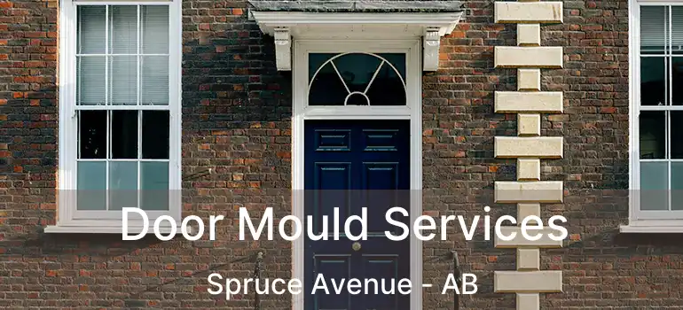  Door Mould Services Spruce Avenue - AB