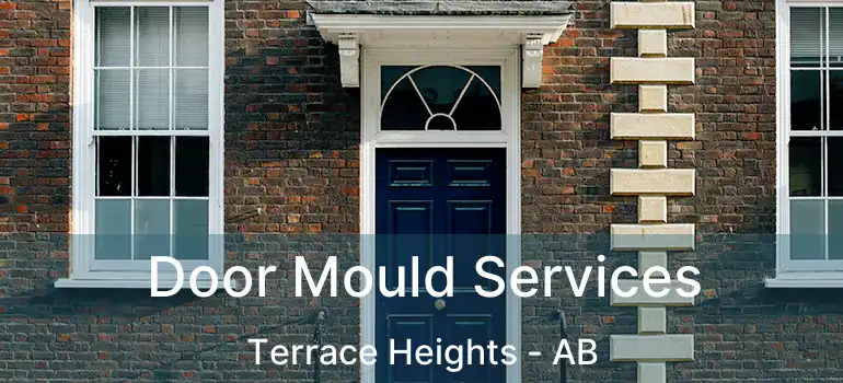  Door Mould Services Terrace Heights - AB