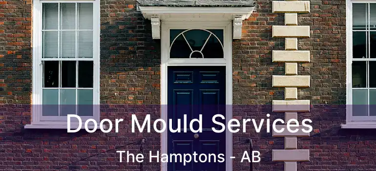  Door Mould Services The Hamptons - AB