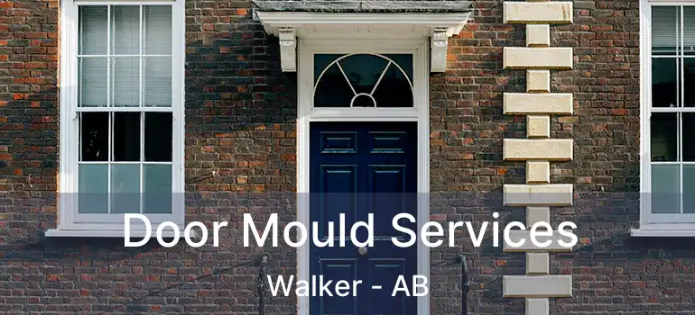  Door Mould Services Walker - AB