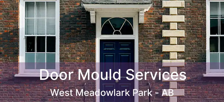  Door Mould Services West Meadowlark Park - AB