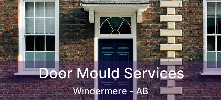  Door Mould Services Windermere - AB