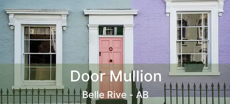  Door Mullion Belle Rive - AB