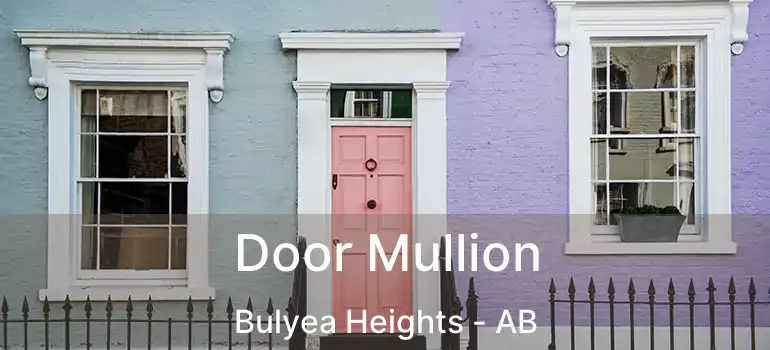  Door Mullion Bulyea Heights - AB
