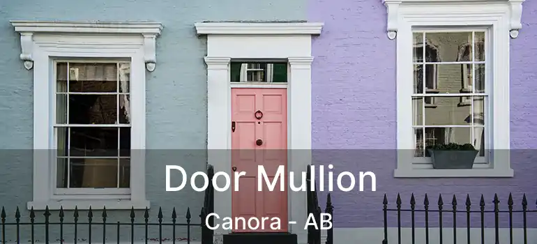 Door Mullion Canora - AB