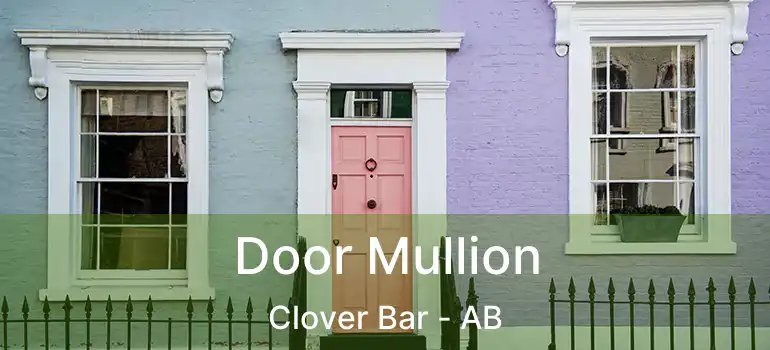  Door Mullion Clover Bar - AB