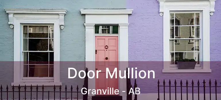  Door Mullion Granville - AB
