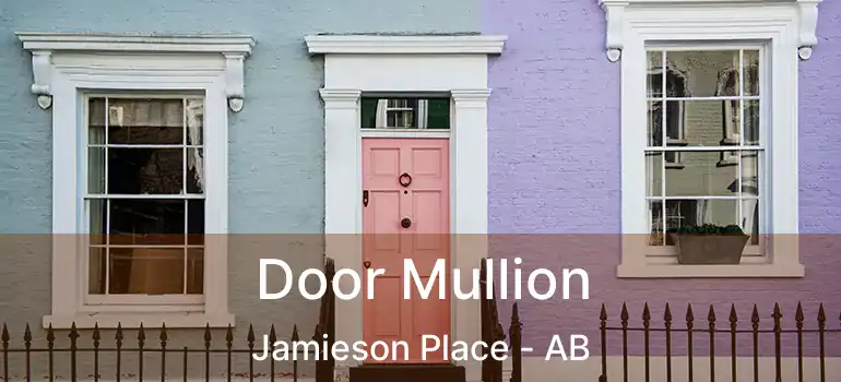  Door Mullion Jamieson Place - AB