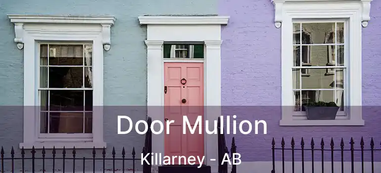  Door Mullion Killarney - AB
