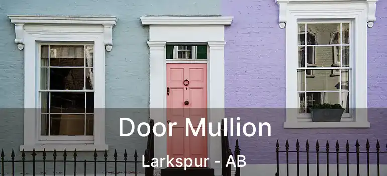 Door Mullion Larkspur - AB